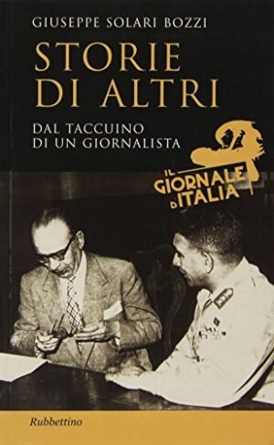Storie di altri. Dal taccuino di un giornalista