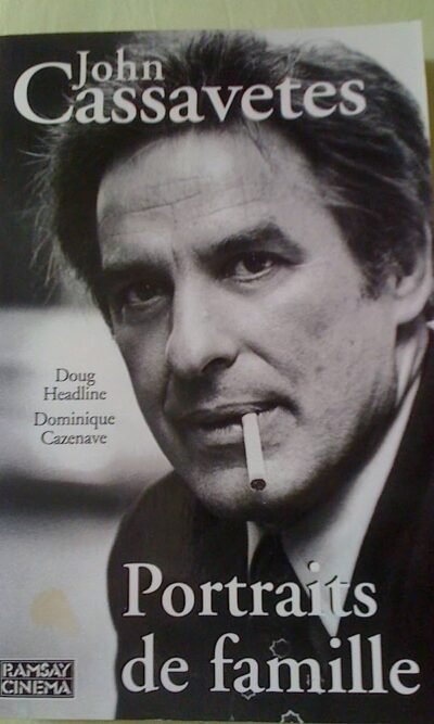 Cassavetes: Portraits De Famille