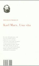 Karl Marx. Una Vita