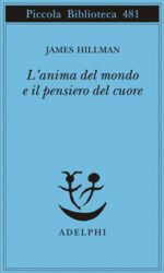 L'anima del mondo e il pensiero del cuore