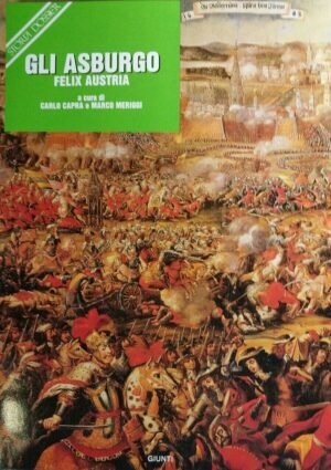 Gli Asburgo: felix Austria