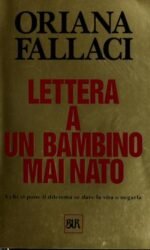 Lettera a un bambino mai nato: A chi si pone il dilemma se dare la vita o negarla