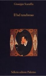 Il bel tenebroso: L'uomo fatale nella letteratura del XIX secolo