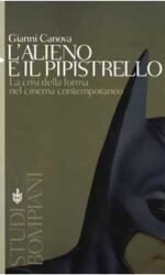 L'alieno e il pipistrello: La crisi della forma nel cinema contemporaneo