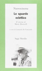 Lo sguardo eclettico: il cinema di Mario Monicelli