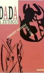 DADA A ZURIGO. CABARET VOLTAIRE 1916-1920