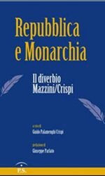 REPUBBLICA E MONARCHIA IL DIVERBIO MAZZINI CRISPI