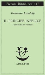 Il principe infelice e altre storie per bambini