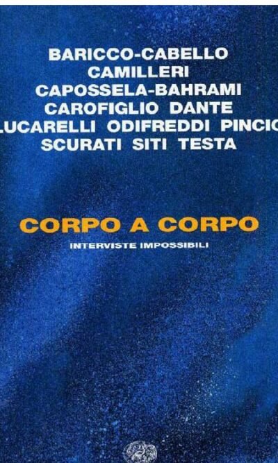 Corpo a corpo. Interviste impossibili