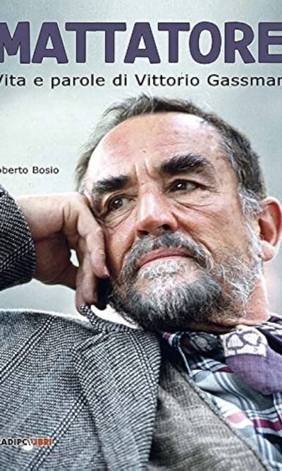 MATTATORE VITA E PAROLE DI VITTORIO GASSMAN