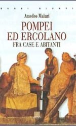 Pompei ed Ercolano. Fra case e abitanti