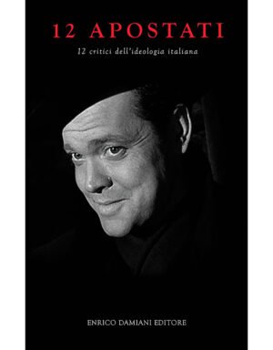 12 APOSTATI 12 CRITICI DELL'IDEOLOGIA ITALIANA