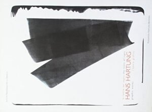 Hans Hartung - The Roots Of Signs Graphic Works