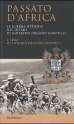 Passato d'Africa. La guerra d'Etiopia nel diario di Goffredo Orlandi Contucci
