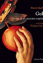 Gola. Storia di un peccato capitale