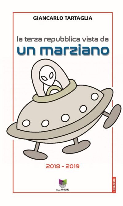 La Terza Repubblica vista da un marziano (2018-2019)