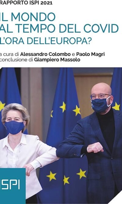 Il mondo al tempo del Covid. Rapporto ISPI 2021