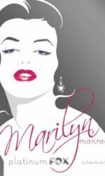 Marilyn Monroe: Platinum Fox