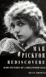 Mary Pickford Rediscovered
