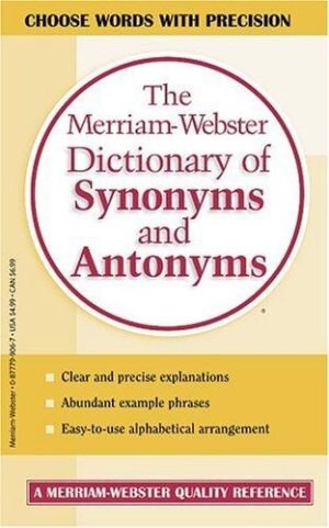 The Merriam-Webster Dictionary of Synonyms & Antonyms