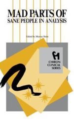 Mad Parts of Sane People in Analysis