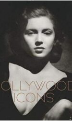 Hollywood Icons: Photographs From the John Kobal Foundation