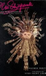 Elsa Schiaparelli: Empress of Paris Fashion