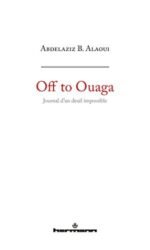 Off to Ouaga: Journal d'un deuil impossible