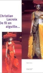 Christian Lacroix: de fil en aiguille