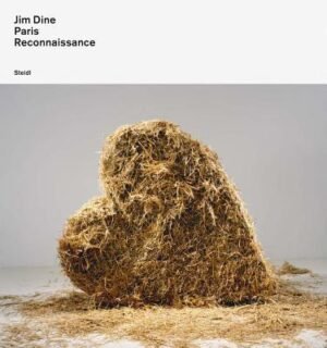 Jim Dine: Paris Reconnaissance
