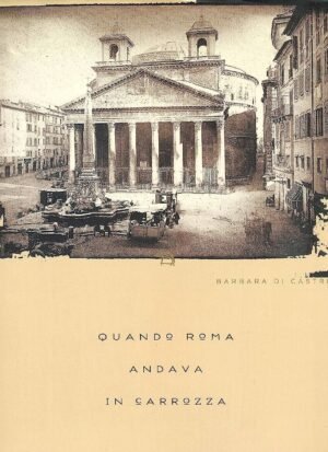 Quando Roma Andava in Carrozza