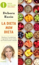 La Dieta Non Dieta. Riattivare Il Metabolismo E Ripristinare Il Peso Forma Con L'Alimentazione Naturale
