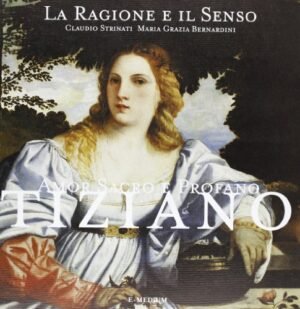 TIZIANO AMOR SACRO E PROFANO