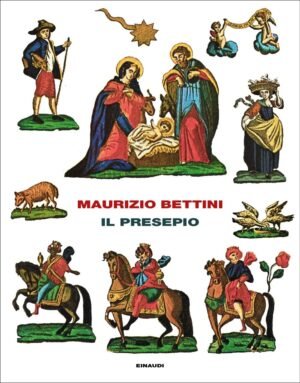 Il presepio: Antropologia e storia della cultura