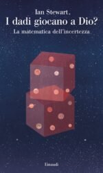 I DADI GIOCANO A DIO? LA MATEMATICA DELL'INCERTEZZ