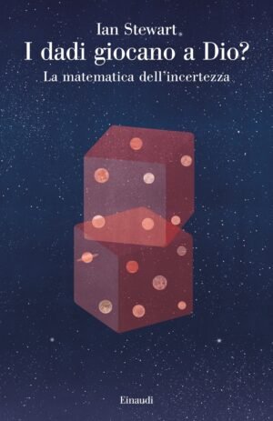 I DADI GIOCANO A DIO? LA MATEMATICA DELL'INCERTEZZ