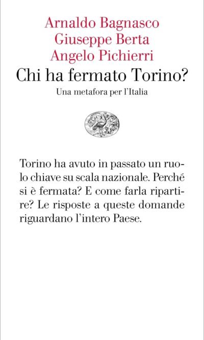 CHI HA FERMATO TORINO? UNA METAFORA PER L'ITALIA