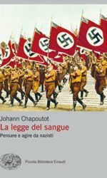 La legge del sangue. Pensare e agire da nazisti