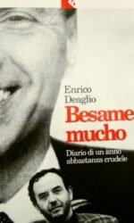 Besame mucho: Diario di un anno abbastanza crudele