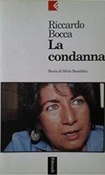 La condanna: Storia di Silvia Baraldini