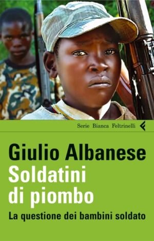 Soldatini di piombo: La questione dei bambini soldato