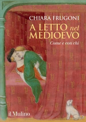 A letto nel Medioevo: Come e con chi