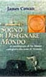 Il sogno di disegnare il mondo. Le meditazioni di fra Mauro cartografo alla corte di Venezia