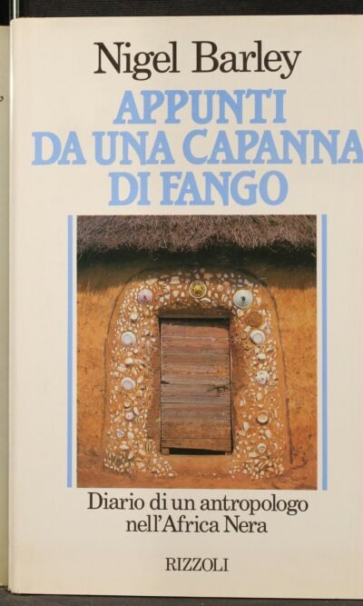 Appunti da una capanna di fango: diario di un antropologo nell'Africa nera