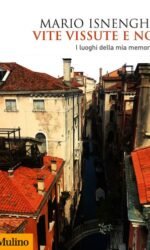Vite vissute e no: I luoghi della mia memoria