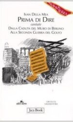 Prima di dire cantate: Dalla caduta del muro di Berlino alla seconda guerra del Golfo