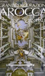 La grande docorazione barocca in Italia