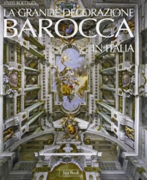 La grande docorazione barocca in Italia