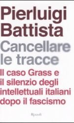 Cancellare le tracce: Il caso Grass e il silenzio degli intellettuali italiani dopo il fascismo