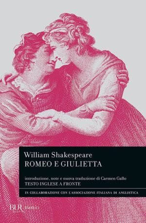 Romeo e Giulietta. Testo inglese a fronte. Ediz. bilingue